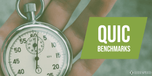 QUIC Performance Benchmarks