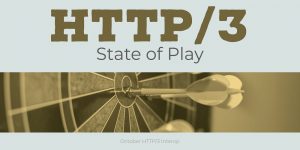 Current Status of HTTP/3