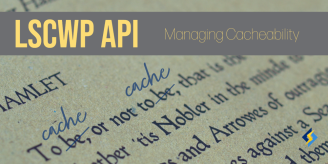 Managing Cacheability With LSCWP API