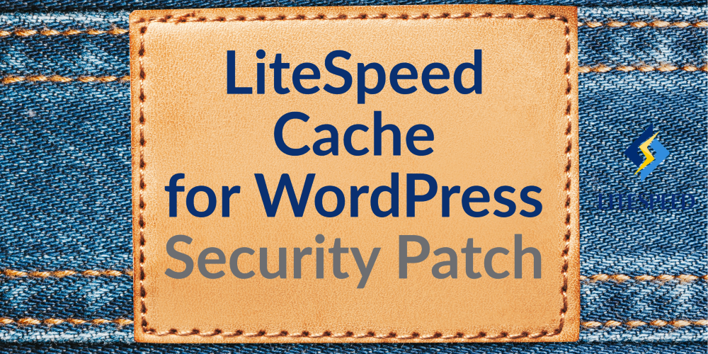 Security Update for LiteSpeed Cache